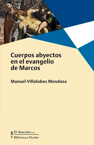 CUERPOS ABYECTOS, de VILLALOBOS MENDOZA, MANUEL | portada del libro