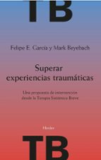 SUPERAR EXPERIENCIAS TRAUMATICAS, de Mark Beyebach | portada del libro