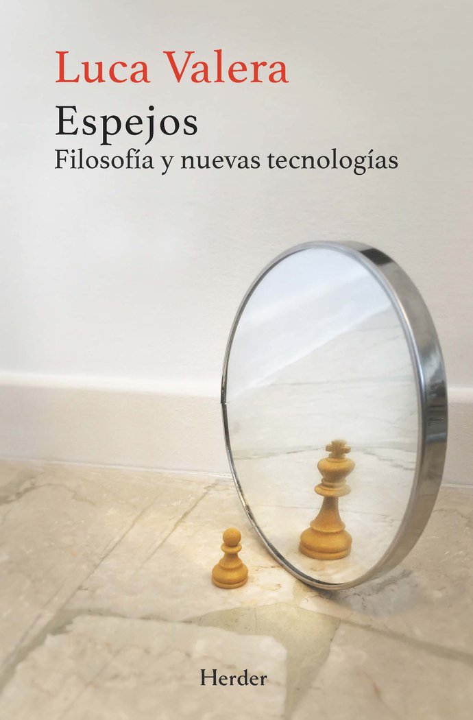 ESPEJOS FILOSOFIA Y NUEVAS TECNOLOGIAS, de VALERA,LUCA | portada del libro