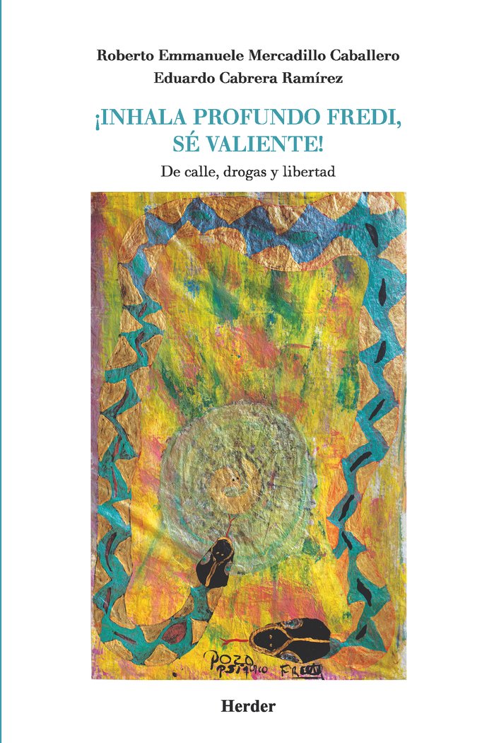 INHALA PROFUNDO FREDI SE VALIENTE, de MERCADILLO, ROBERTO E. | portada del libro