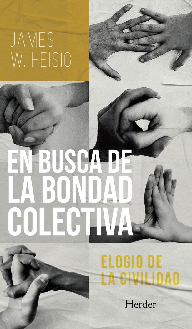 EN BUSCA DE LA BONDAD COLECTIVA, de HEISIG, JAMES W. | portada del libro