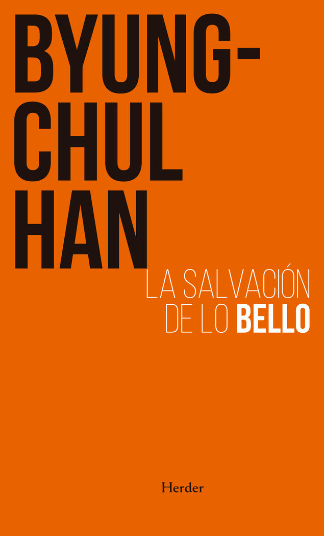 LA SALVACION DE LO BELLO, de HAN, BYUNG-CHUL | portada del libro