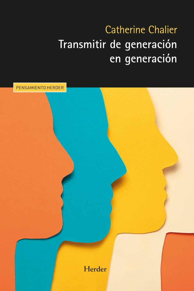 TRANSMITIR DE GENERACION EN GENERACION, de CHALIER, CATHERINE | portada del libro