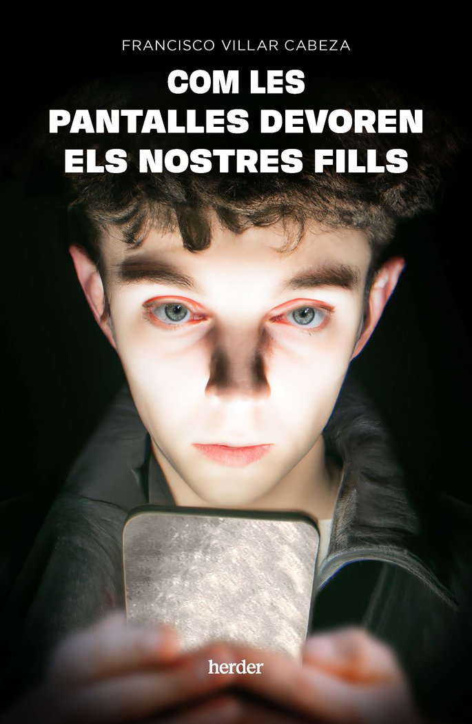 Com les pantalles devoren els nostres fills, de VILLAR CABEZA, FRANCISCO | portada del libro
