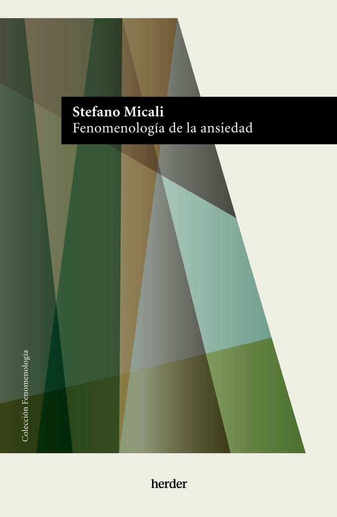 FENOMENOLOGIA DE LA ANSIEDAD, de MICALI, STEFANO | portada del libro