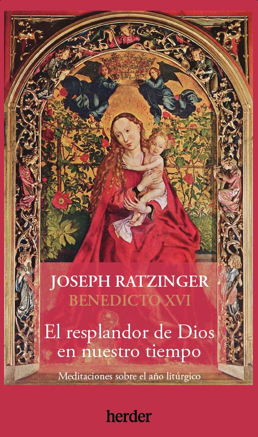 EL RESPLANDOR DE DIOS EN NUESTRO TIEMPO, de RATZINGER, JOSEPH | portada del libro