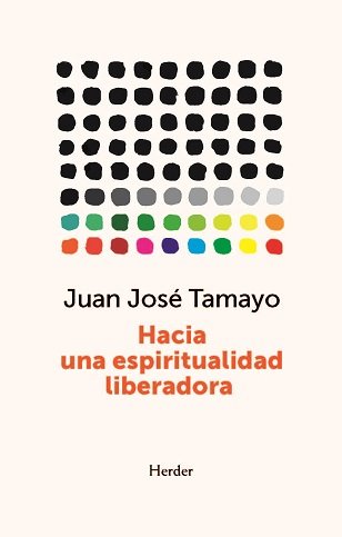 HACIA UNA ESPIRITUALIDAD LIBERADORA, de TAMAYO,JUAN JOSE | portada del libro