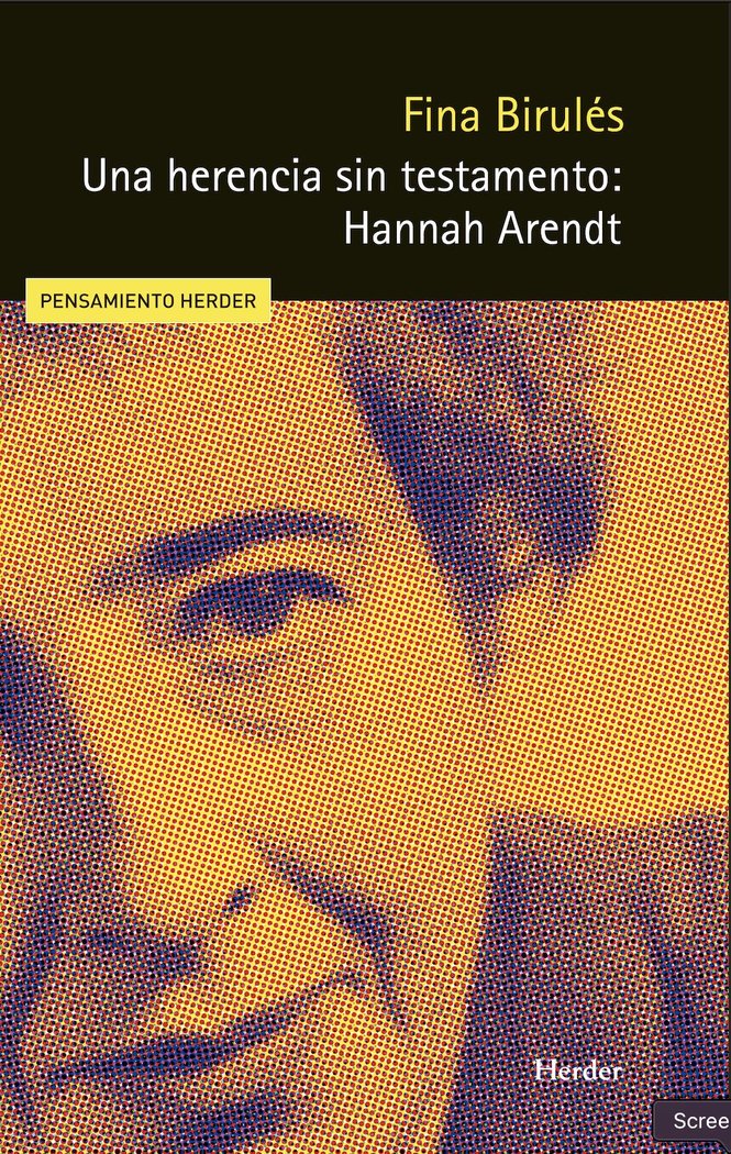 Una herencia sin testamento: Hannah Arendt, de BIRULES BERTRAN, FINA | portada del libro