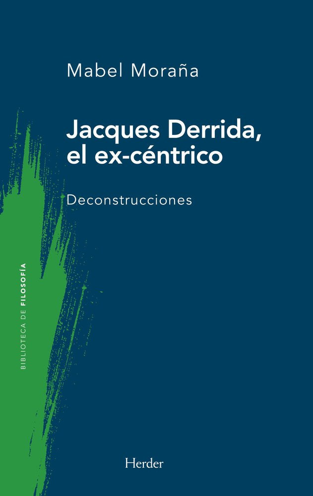 JACQUES DERRIDA, EL EX-CENTRICO, de MORAÑA, MABEL | portada del libro