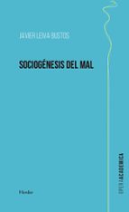SOCIOGENESIS DEL MAL, de JAVIER LEIVA BUSTOS | portada del libro