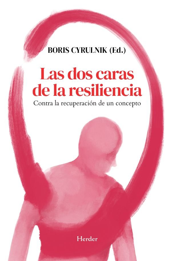 LAS DOS CARAS DE LA RESILIENCIA, de BORIS CYRULNIK | portada del libro