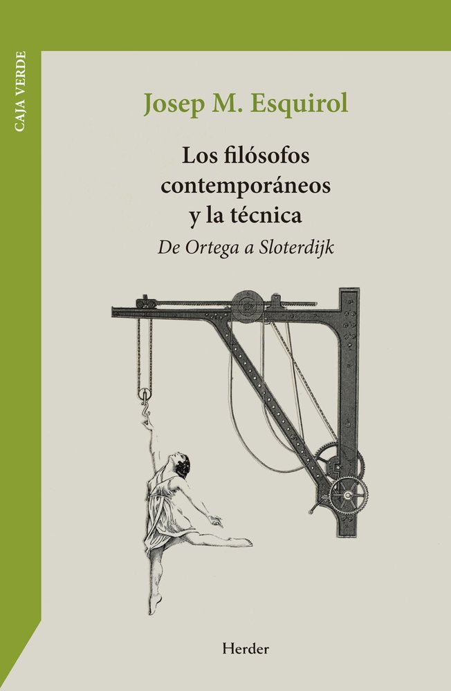 LOS FILOSOFOS CONTEMPORANEOS Y LA TECNICA, de ESQUIROL, JOSEP MARIA | portada del libro