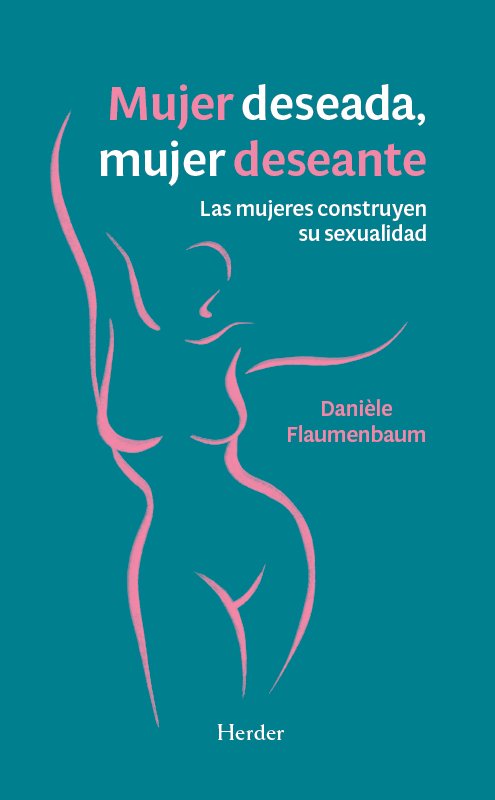 MUJER DESEADA, MUJER DESEANTE, de FLAUMENBAUM, DANIELE | portada del libro