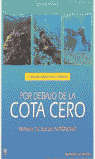 Por debajo de la cota cero, de Avila Recatero, Luis | portada del libro