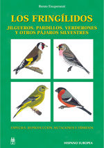 Los fringílidos. Jilgueros, pardillos, verderones y otros pájaros silvestres, de Esuperanzi, Renzo | portada del libro