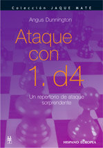 Ataque con 1. d4, de Dunnington, Angus | portada del libro