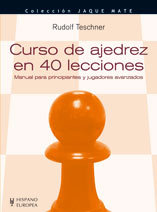 Curso de ajedrez en 40 lecciones, de Teschner, Rudolf | portada del libro