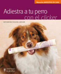 Adiestra a tu perro con el clicker, de Schlegl-Kofler, Katharina | portada del libro