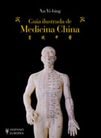 Guía ilustrada de medicina china, de Yi-bing, Xu | portada del libro