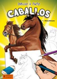 Dibujo y pinto caballos, de Beaudenon, Thierry | portada del libro