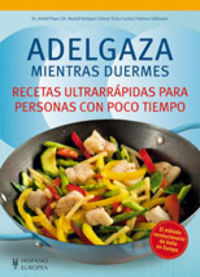 Adelgaza mientras duermes. Recetas ultrarrápidas para personas con poco tiempo, de Pape, Detlef | portada del libro