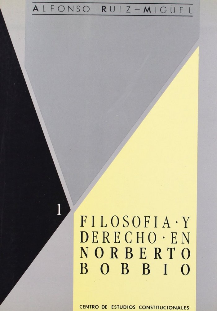 FILOSOFIA Y DERECHO EN NORBERTO BOBBIO, de RUIZ MIGUEL | portada del libro