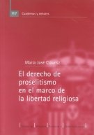 EL DERECHO DE PROSELITISMO EN EL MARCO DEL DERECHO DE LIBERTAD RELIGIOSA, de CIAURRIZ LABIANO, MARIA JOSE | portada del libro