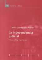 LA INDEPENDENCIA JUDICIAL, de MARTINEZ ALARCON, M. | portada del libro