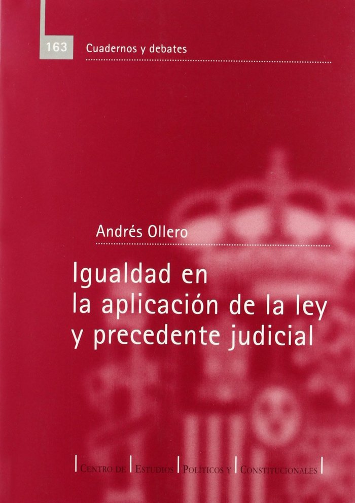 IGUALDAD EN LA APLICACION DE LA LEY Y PRECEDENTE JUDICIAL, de OLLERO | portada del libro