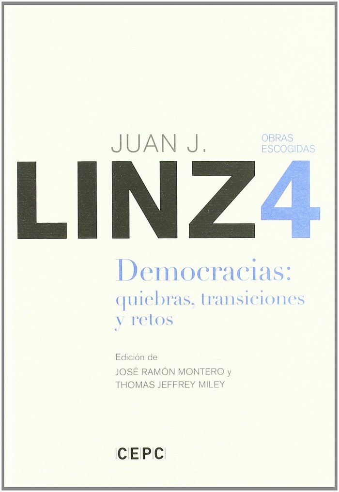 OBRAS ESCOGIDAS VOL.4 DEMOCRACIAS, QUIEBRAS TRANSICIONES Y RETOS, de LINZ | portada del libro