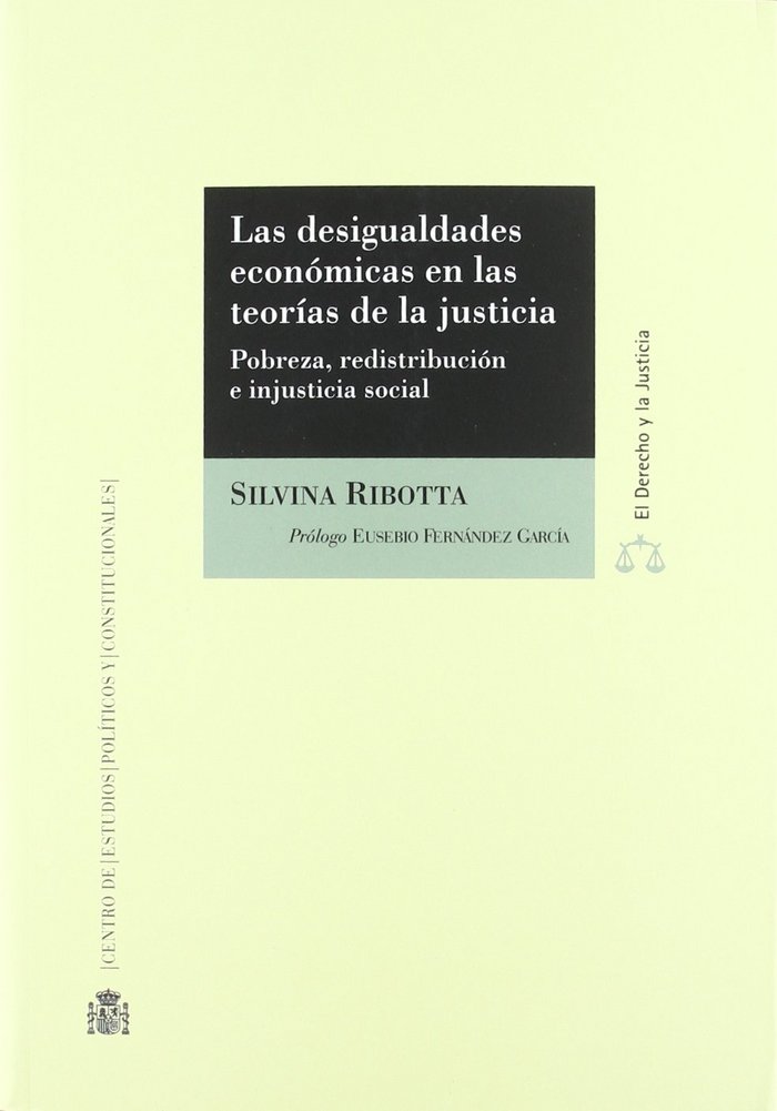 LAS DESIGUALDADES ECONOMICAS EN LAS TEORIAS DE LA JUSTICIA : POBREZA, REDISTRIBUCION E INJUSTICIA SO, de RIBOTTA | portada de