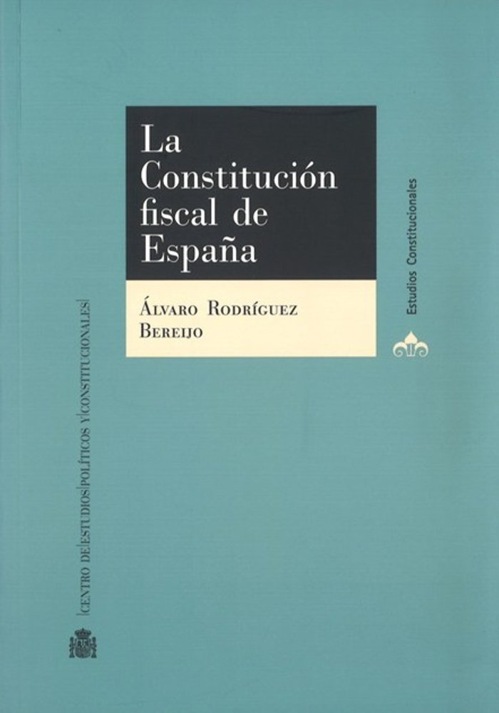 La Constitución fiscal de España, de Rodríguez Bereijo, Álvaro | portada del libro