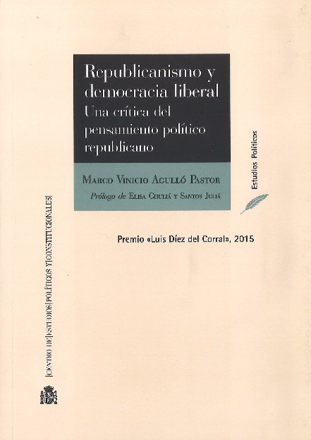 Republicanismo y democracia liberal. Una crítica del pensamiento político republicano, de Agulló Pastor, Marco Vinicio | port