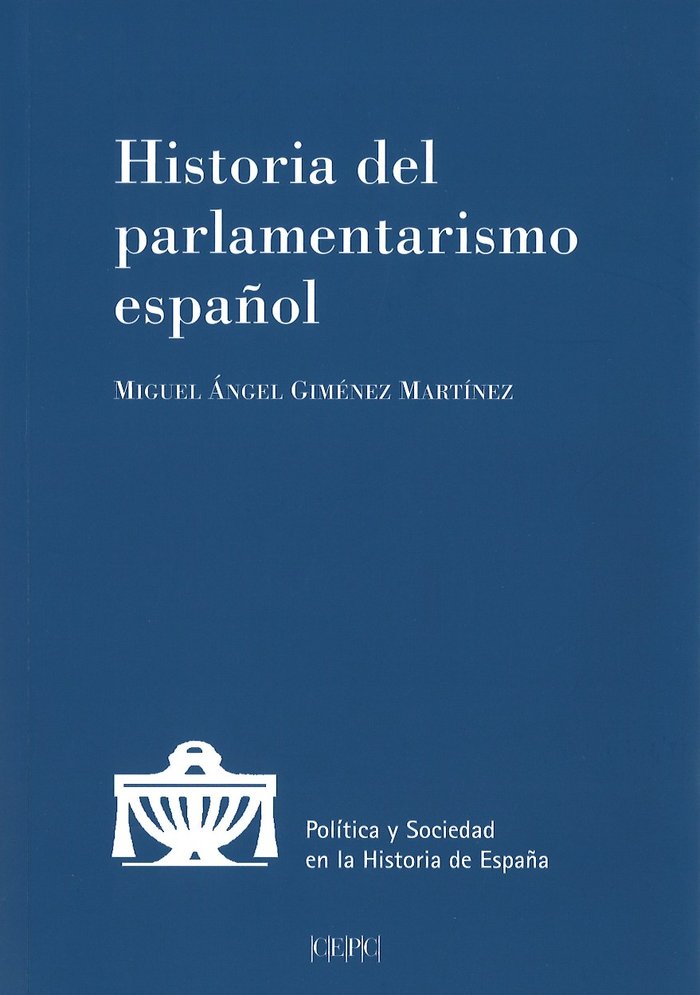Historia del parlamentarismo español, de Giménez Martínez, Miguel Ángel | portada del libro