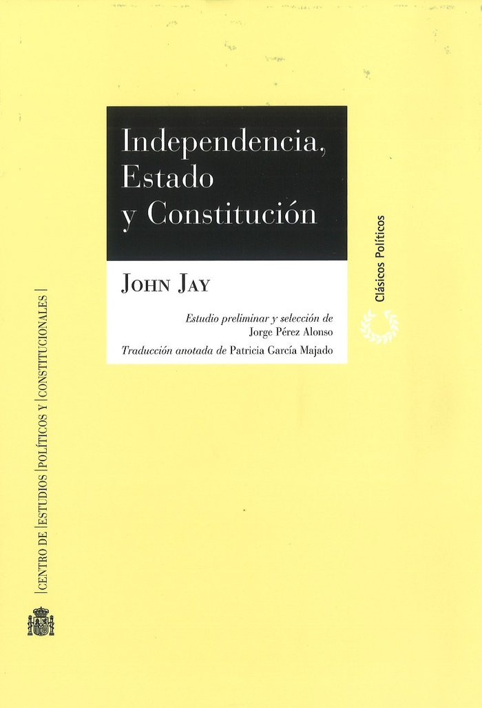 Independencia, Estado y Constitución, de Jay, John | portada del libro