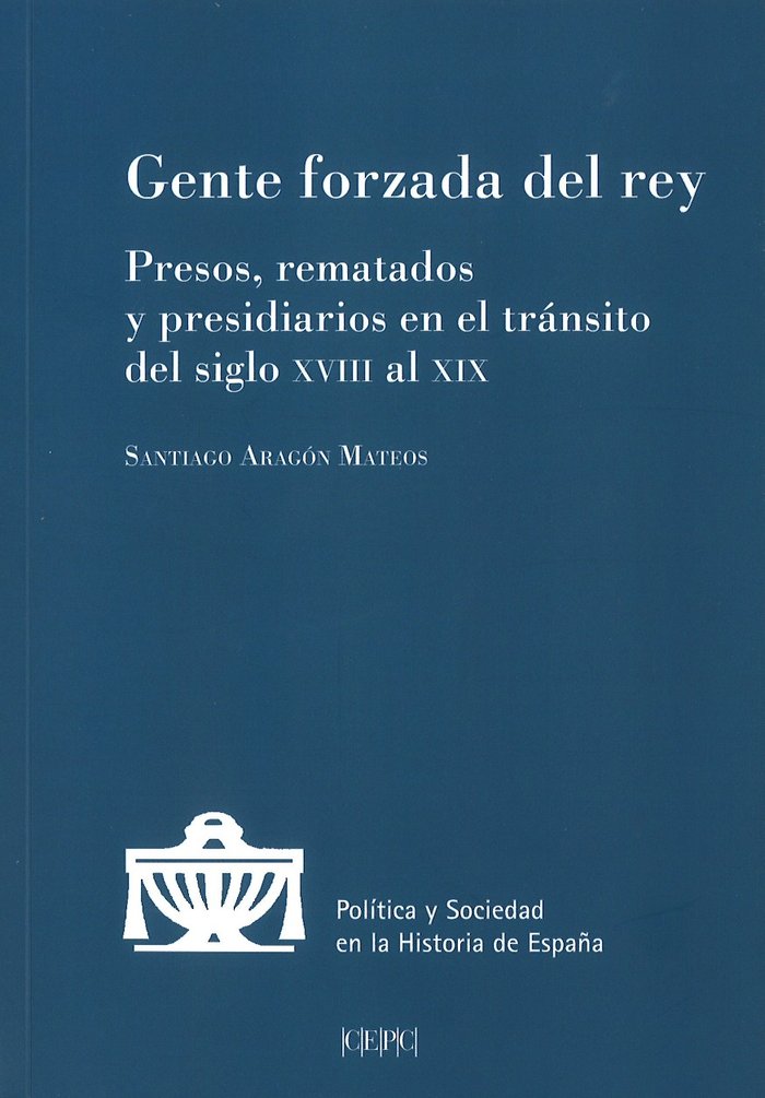 Gente forzada del Rey, de Aragón Mateos, Santiago | portada del libro