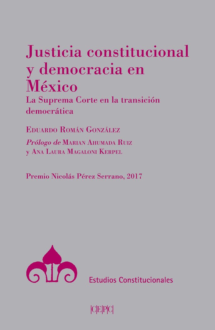 Justicia constitucional y democracia en México, de Román González, Eduardo | portada del libro