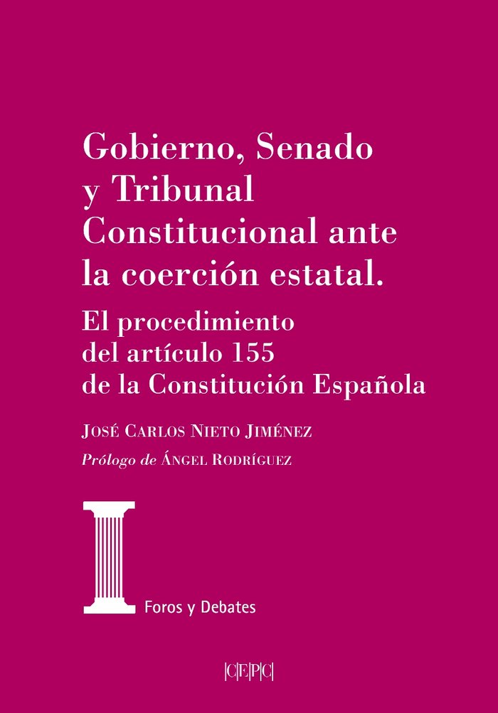 Gobierno, Senado y Tribunal Constitucional ante la coerción estatal, de Nieto Jimenez, José Carlos | portada del libro