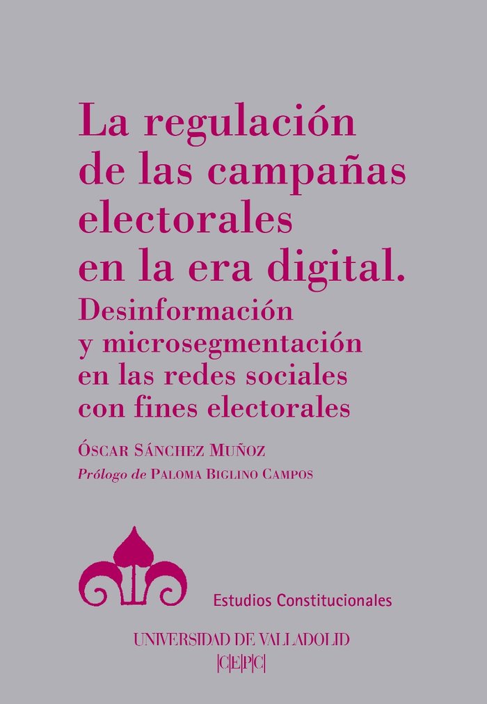 La regulación de las campañas electorales en la era digital, de Sánchez Muñoz, Óscar | portada del libro