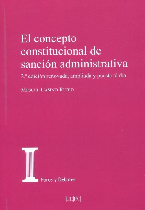 CONCEPTO CONSTITUCIONAL DE SANCION ADMINISTRATIVA 2022, de MIGUEL CASINO RUBIO | portada del libro