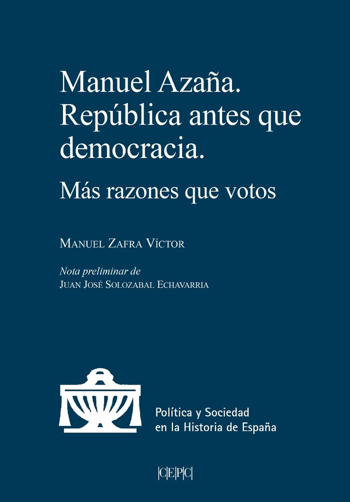 MANUEL AZAÑA. REPUBLICA ANTES QUE DEMOCRACIA, de ZAFRA VICTOR, MANUEL | portada del libro