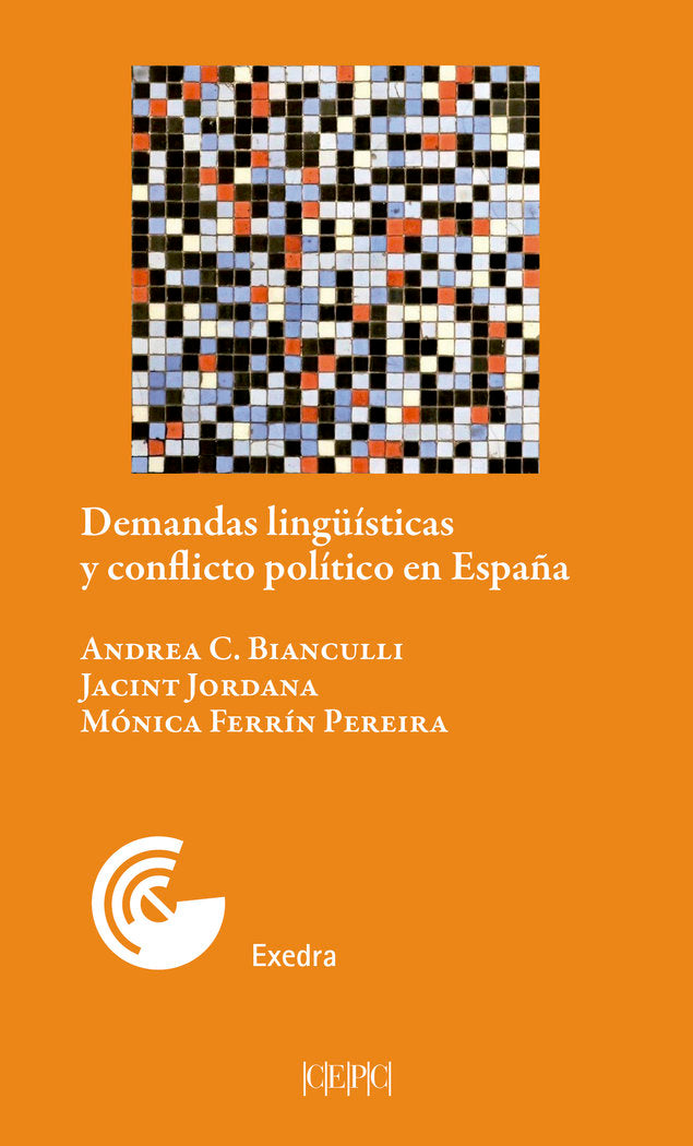 DEMANDAS LINGUISTICAS Y CONFLICTOS POLITICOS EN ESPAÑA, de BIANCULLI, ANDREA C. | portada del libro