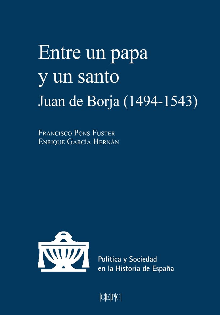 ENTRE UN PAPA Y UN SANTO, de PONS FUSTER, FRANCISCO | portada del libro