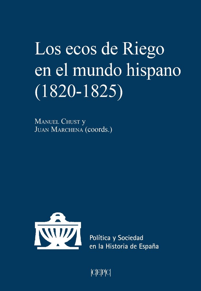 LOS ECOS DE RIEGO EN EL MUNDO HISPANO, 1820-1825 | portada del libro