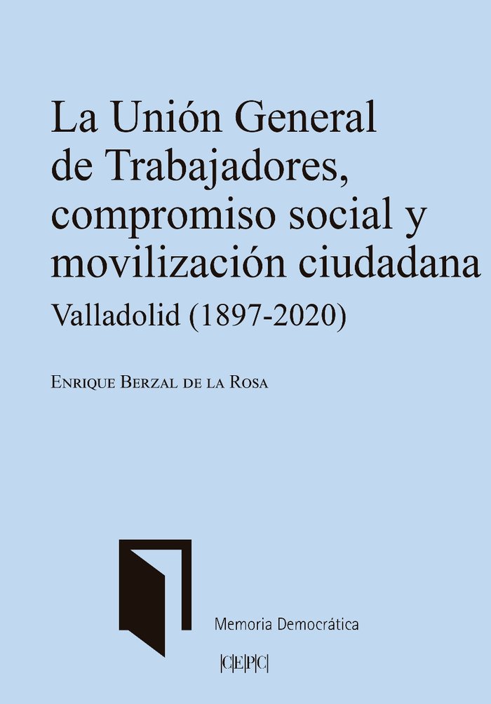 LA UNION GENERAL DE TRABAJADORES, COMPROMISO SOCIAL Y MOVILIZACION CIUDADANA. VA, de BERZAL DE LA ROSA, ENRIQUE | portada del