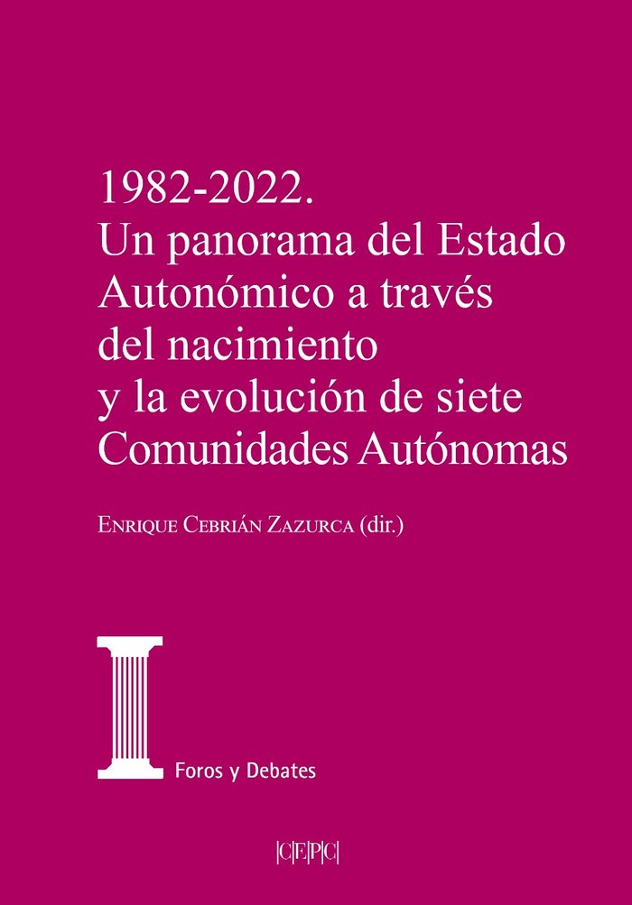 1982-2022. Un panorama del Estado Autonómico a través del na, de POLÍTICOS Y CONSTITUCIONALES, CENTRO DE ESTUDIOS | portada d