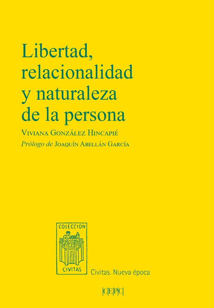 LIBERTAD, RELACIONALIDAD Y NATURALEZA DE LA PERSONA, de GONZALEZ HINCAPIE, VIVIANA | portada del libro
