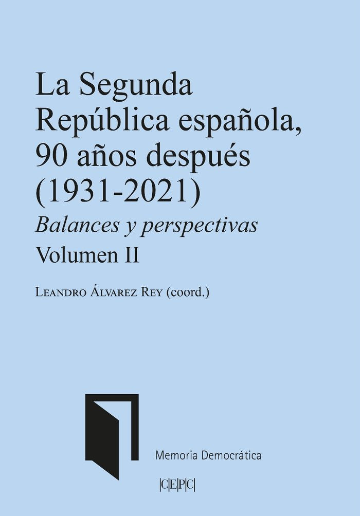 LA SEGUNDA REPUBLICA ESPAÑOLA, 90 AÑOS DESPUES (1931-2021) | portada del libro
