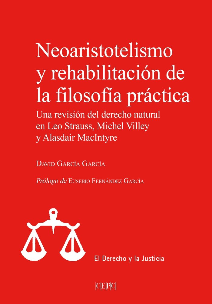 NEOARISTOTELISMO Y REHABILITACION DE LA FILOSOFIA PRACTICA, de GARCIA GARCIA, DAVID | portada del libro