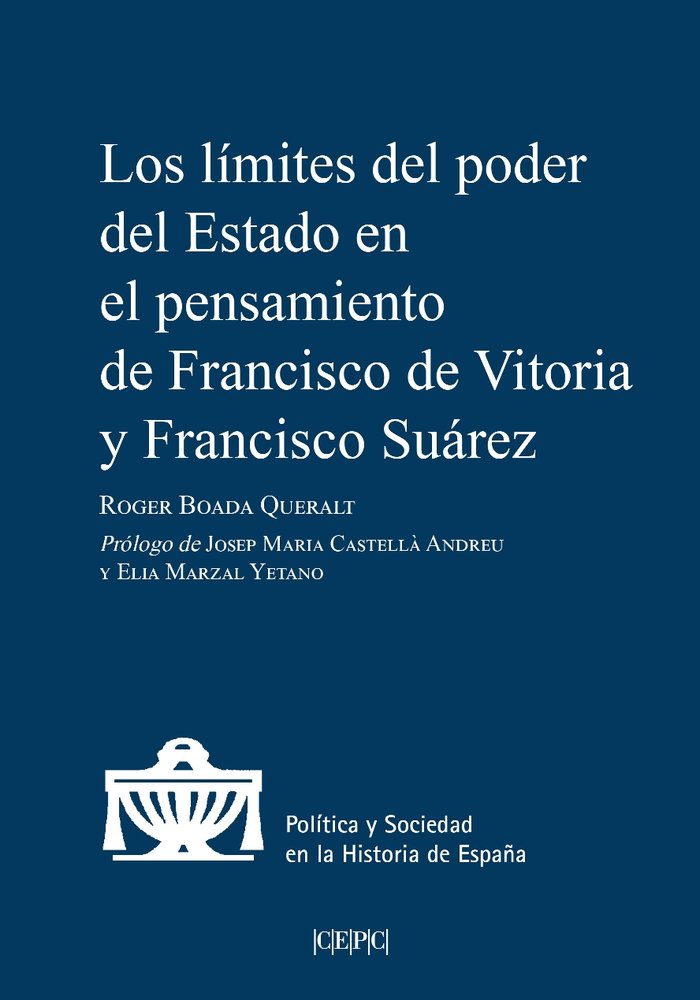 LOS LIMITES DEL PODER DEL ESTADO EN EL PENSAMIENTO DE FRANCISCO DE VITORIA Y FRA, de BOADA QUERALT, ROGER | portada del libro